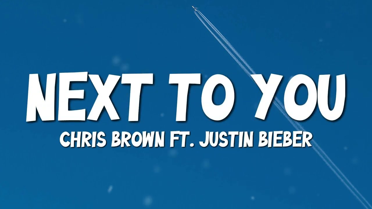 Chris Brown - Next To You (Lyrics) ft. Justin Bieber