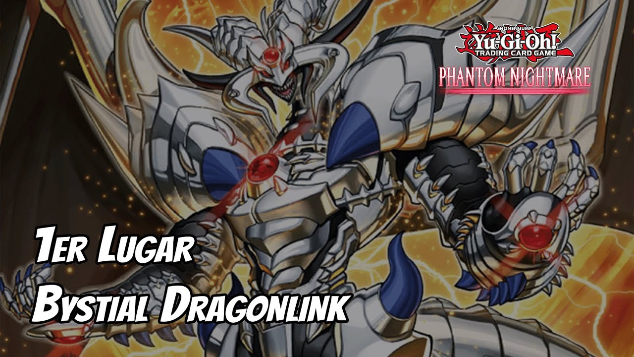 Bystial Dragonlink Deck Profile! - Bruno Gacitúa - 1er Lugar Phantom Nightmare Premiere!