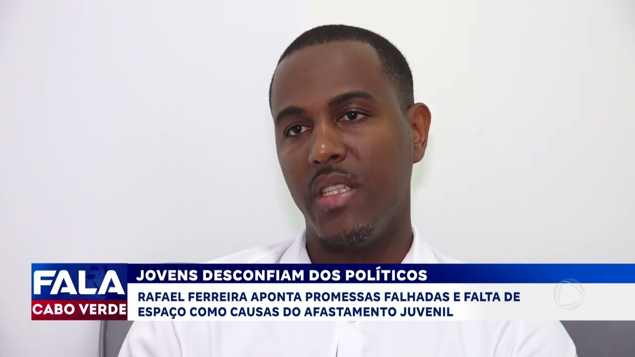 Quais principais motivos que levam os Jovens a desconfiarem dos políticos? | Fala Cabo Verde