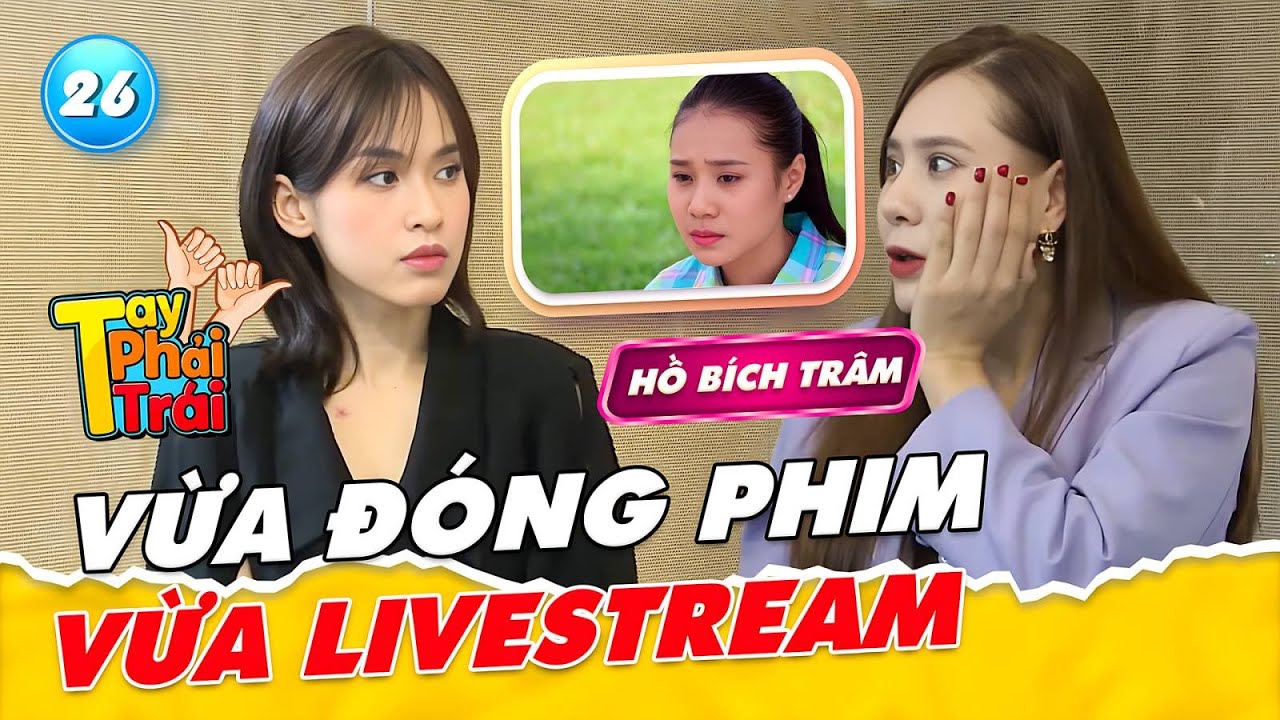 Diễn viên Hồ Bích Trâm từng bị CHÈN ÉP đến mức muốn NGHỈ NGHỀ | Tay Phải Tay Trái 26