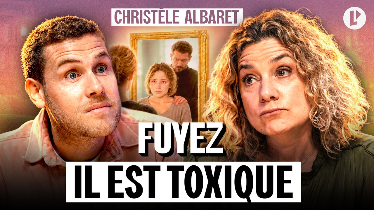 &Ecirc;tes-vous dans une relation toxique sans le savoir ? Avec Christ&egrave;le Albaret