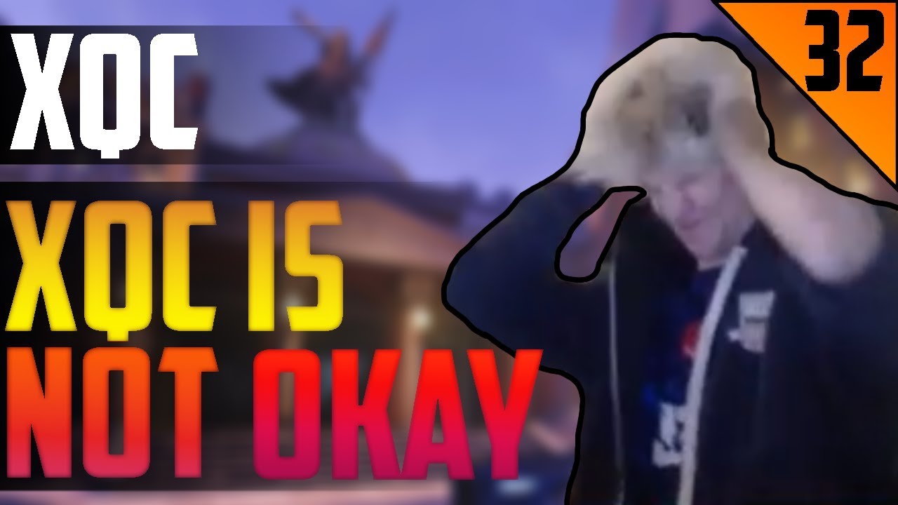 XQC IS NOT OKAY - xQc HIGHLIGHTS #32 | xQcOW
