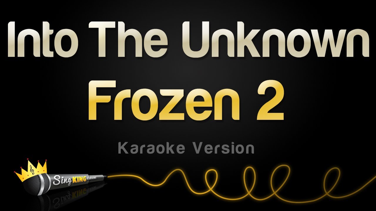 Frozen 2 - Into The Unknown (Karaoke Version)
