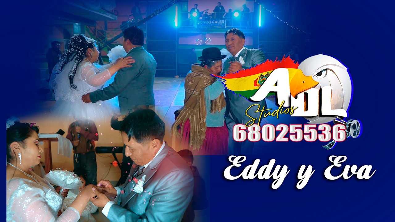 LA BODA DE  EDDY Y EVA CHALLATA - BOLIVIA GRABADO EN ADL STUDIOS / RESUMEN