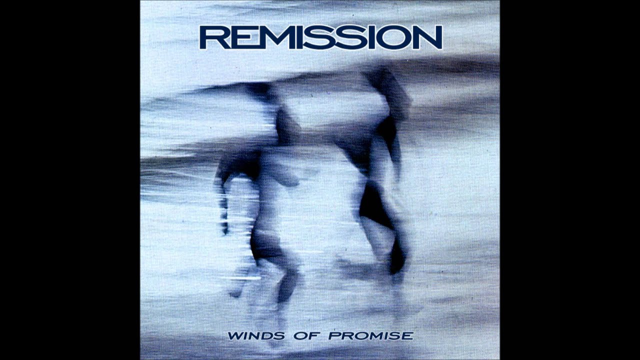Remission - Winds of promise