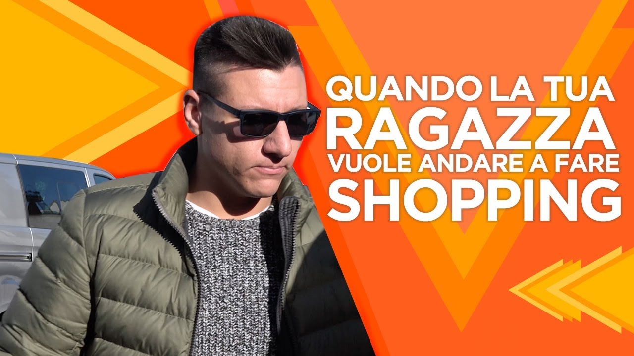 Quando la tua ragazza vuole andare a fare SHOPPING - ENZUCCIO