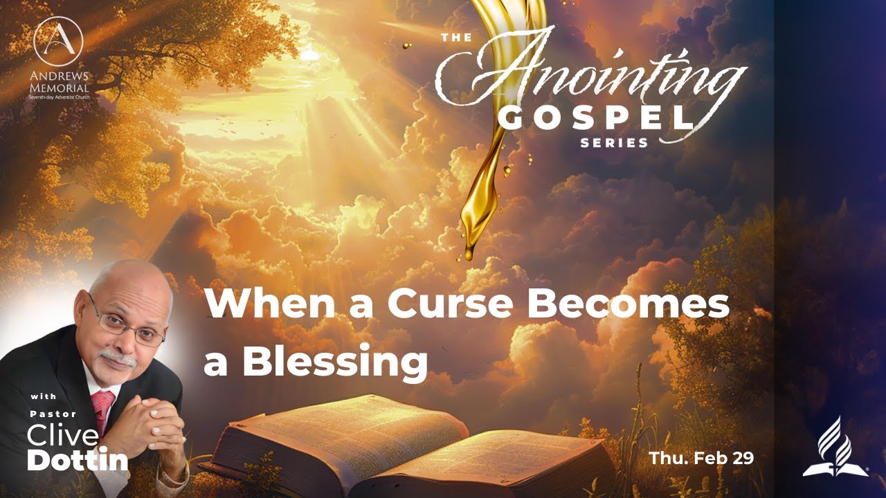 The Anointing Gospel || "When a Curse Becomes a Blessing" || Pastor Clive Dottin || Feb 29, 2024