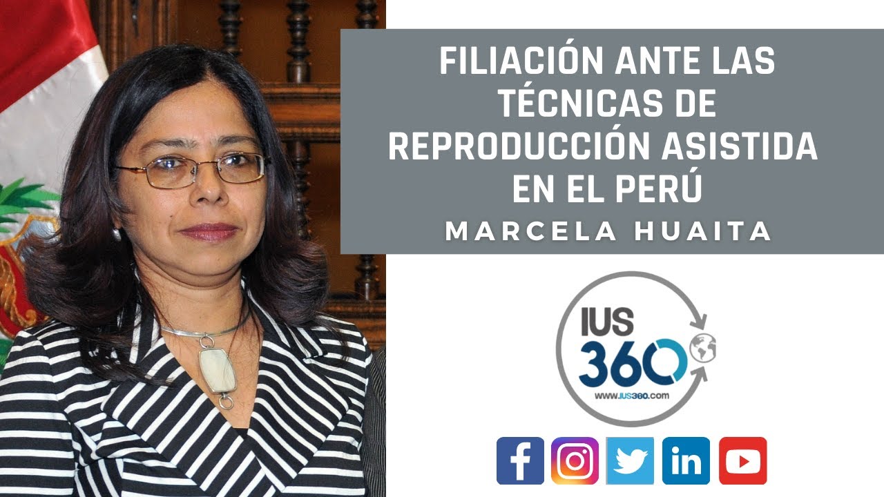 Filiación ante las técnicas de reproducción asistida en el Perú | Marcela Huaita
