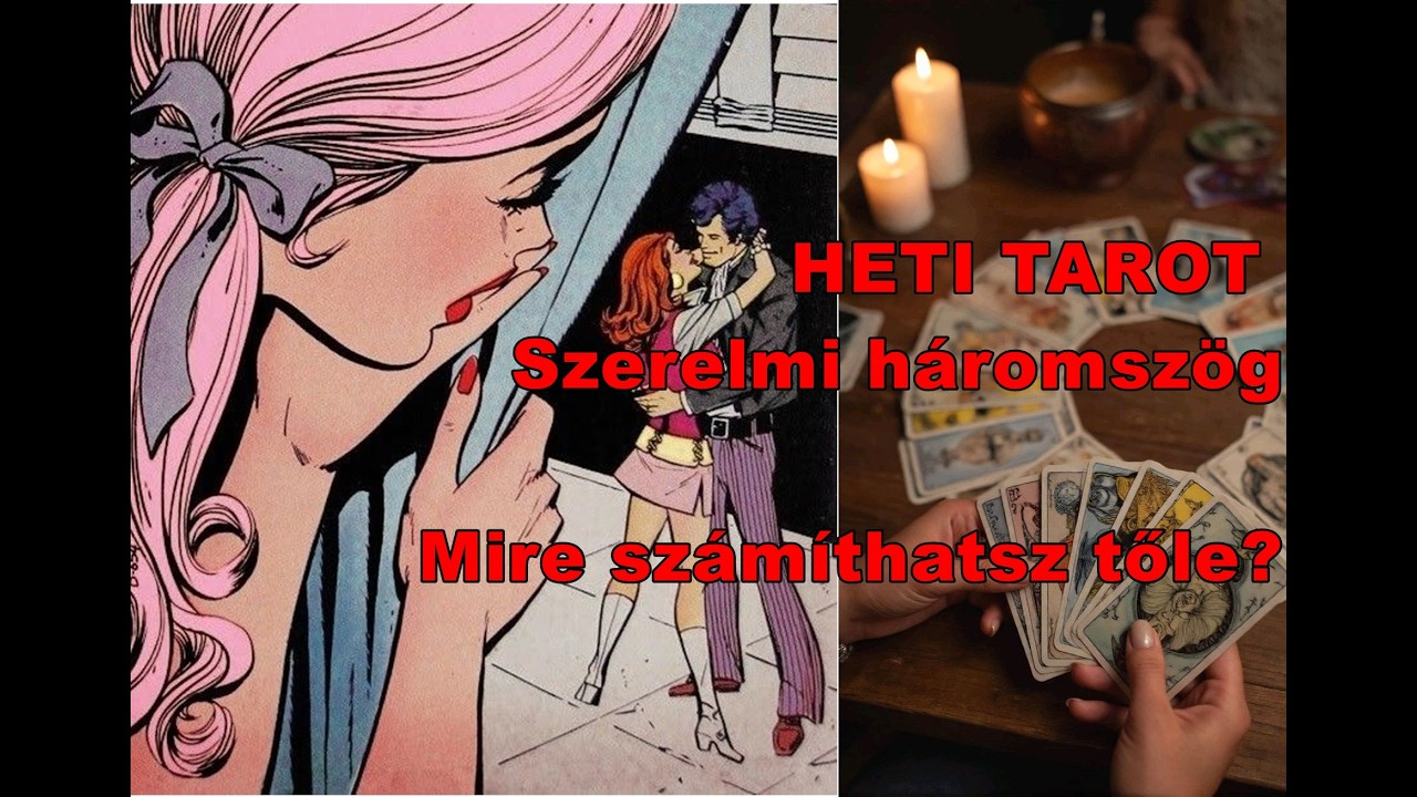 Szerelmi háromszög.Igaz szerelem vagy illúzió? HETI TAROT