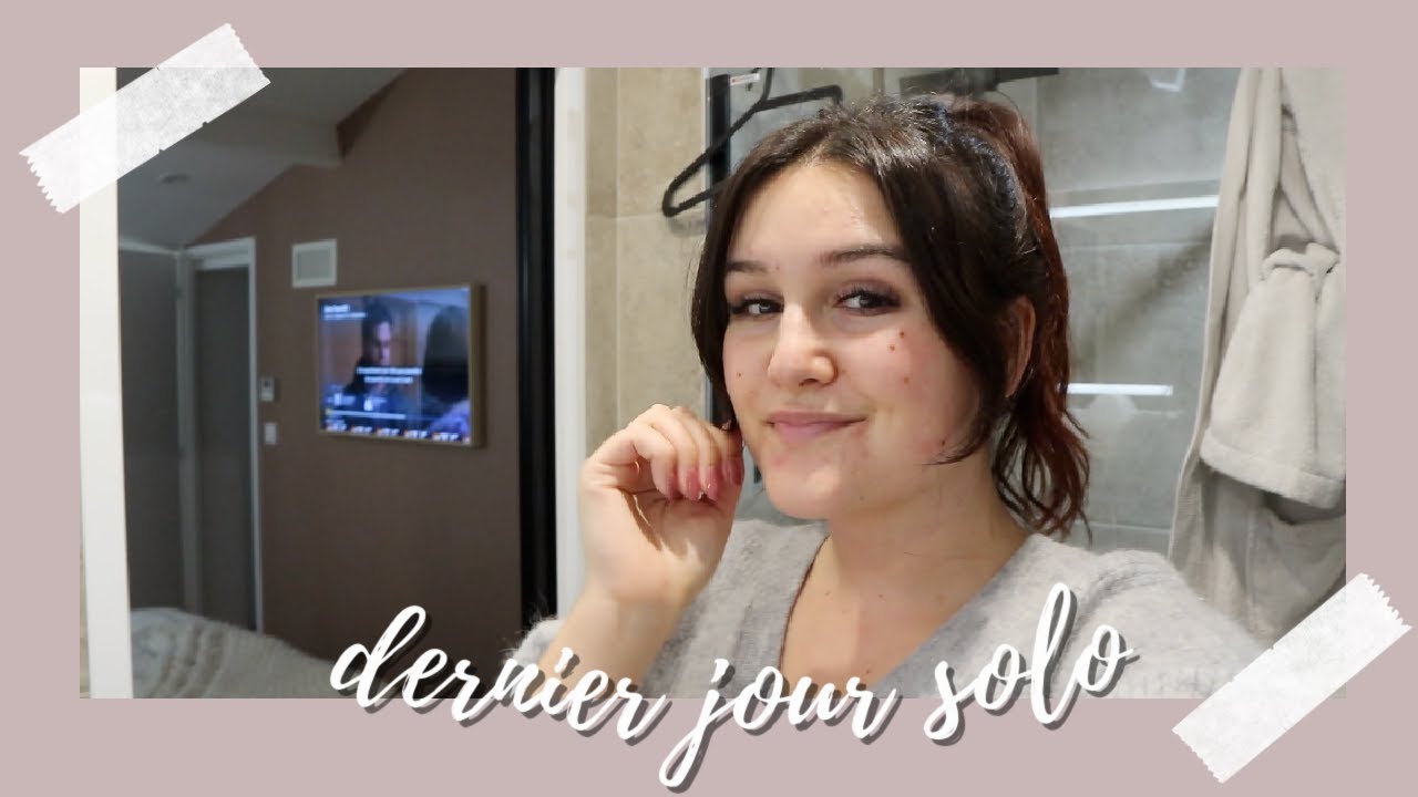 Dernier jour solo !⎢VLOG