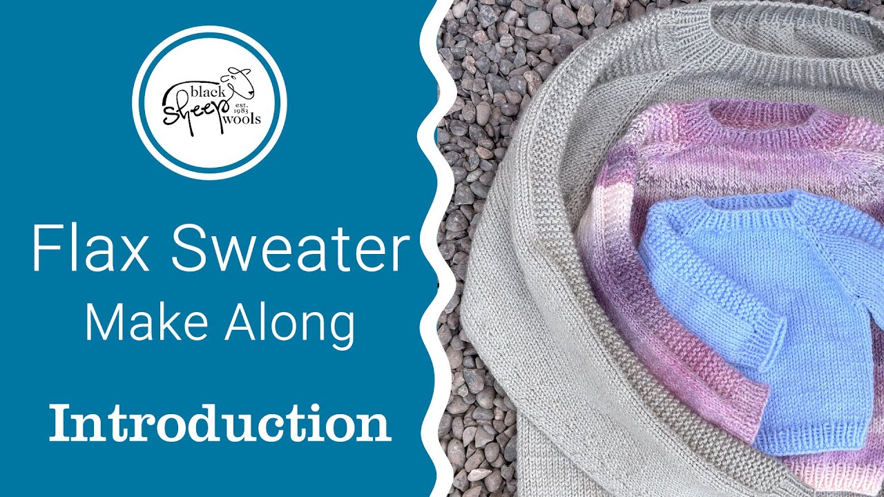 Flax Sweater Make Along - Introduction