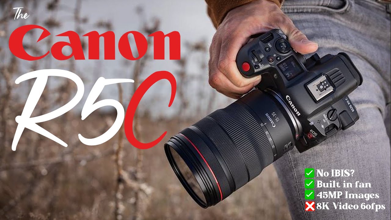Canon R5C. No 8K Video unless you&hellip;
