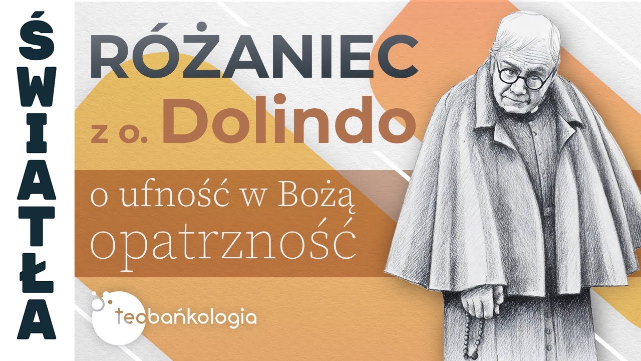 R&oacute;żaniec Teobańkologia z o. Dolindo o ufność w Bożą opatrzność | 20.11