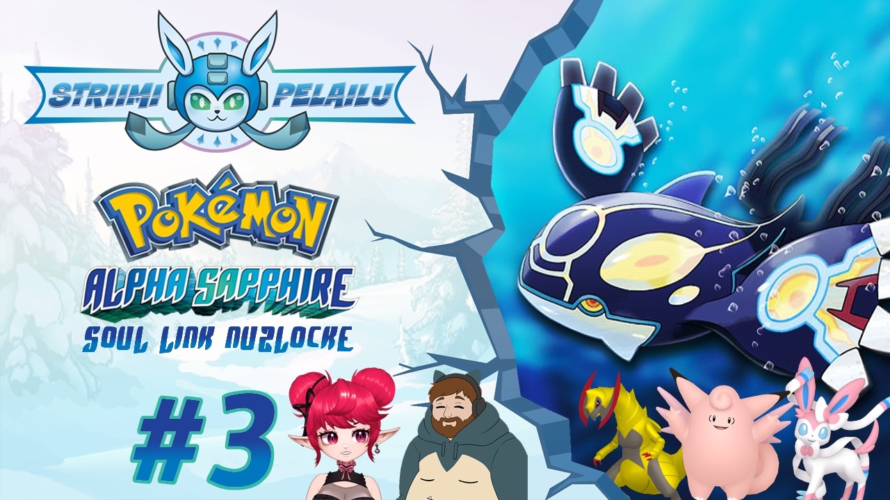 Striimi pelailu: Pokémon Alpha Sapphire Soul Link Nuzlocke #3 - w/Shaakku & JLaxVT