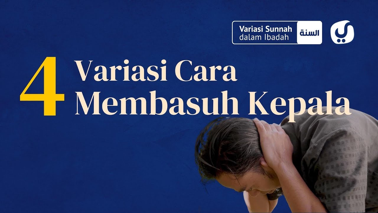 Cara Wudhu: Variasi Cara Membasuh Kepala ketika Wudhu  - Variasi Sunnah dalam Ibadah