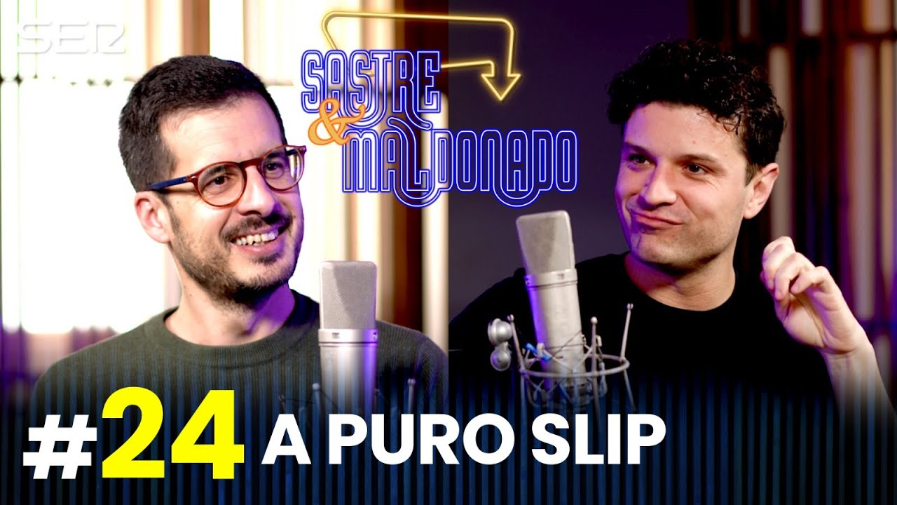 SASTRE Y MALDONADO Episodio 24: A puro slip
