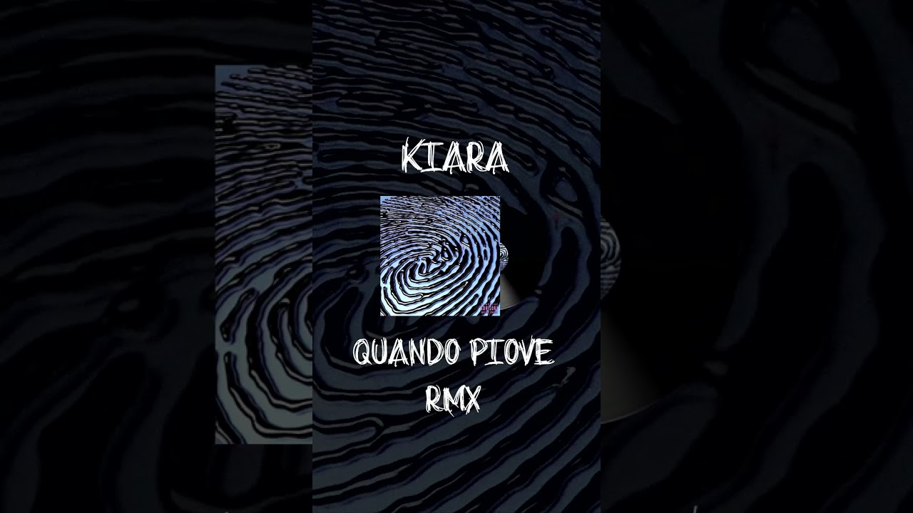KIARA - Quando Piove (Olly RMX)