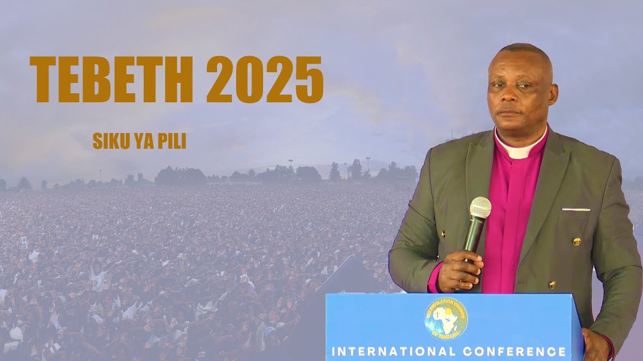 #LIVE: SIKU YA PILI YA KONGAMANO LA TEBETH 8/8/2025