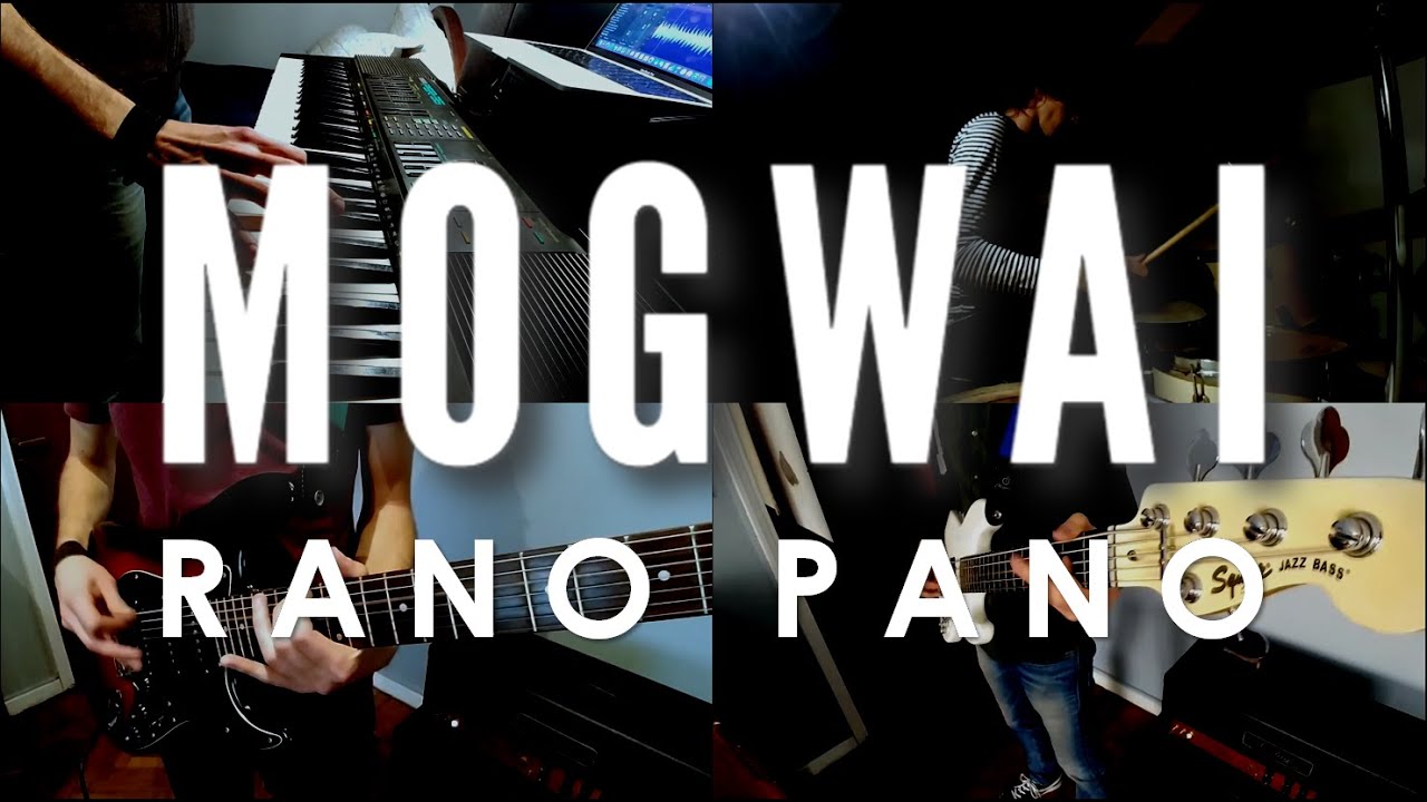 Rano Pano - Mogwai (full band cover)