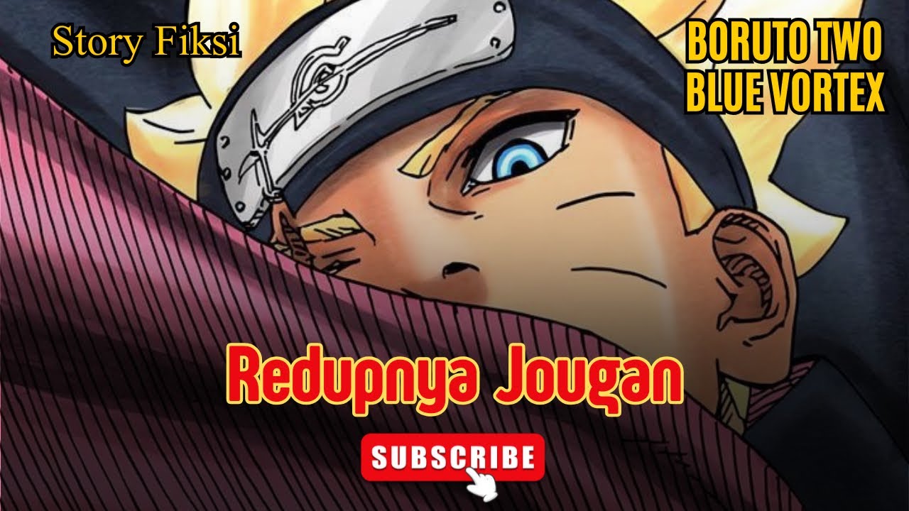 REDUPNYA JOUGAN…BORUTO TWO BLUE VORTEX EPS 33 STORY FIKSI