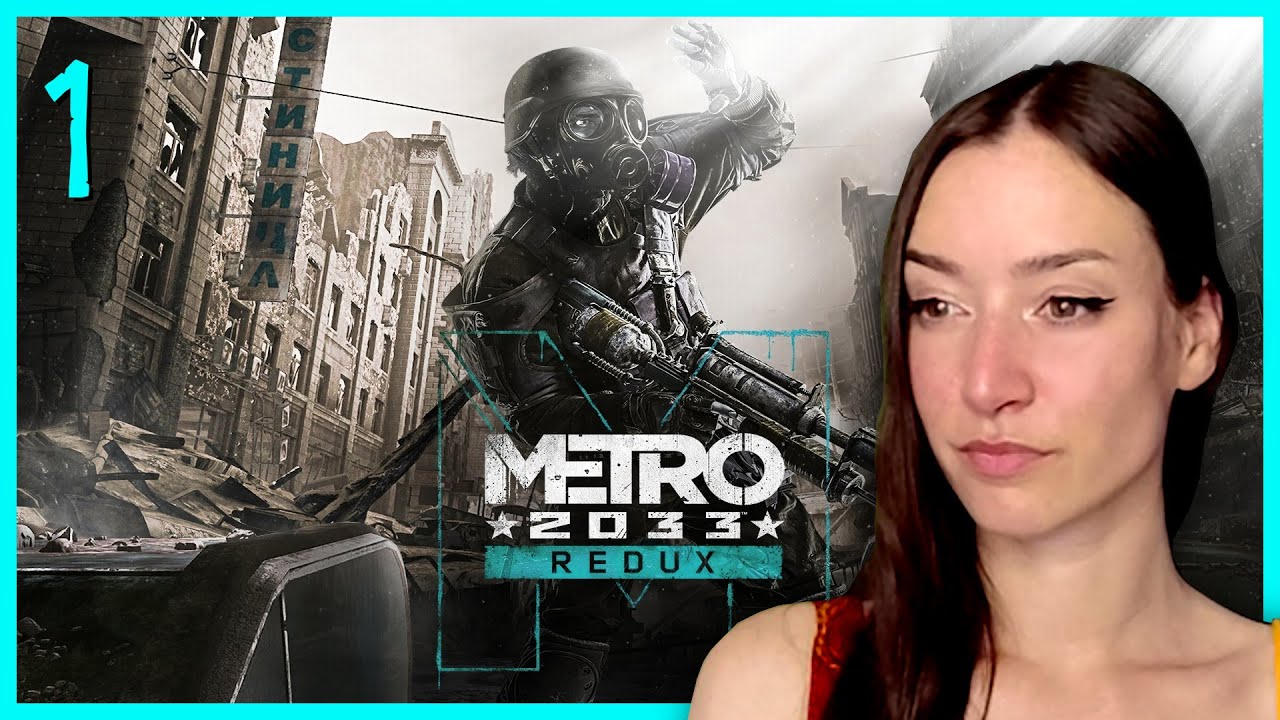 Metro 2033 Redux &middot; 1st Playthrough [01]