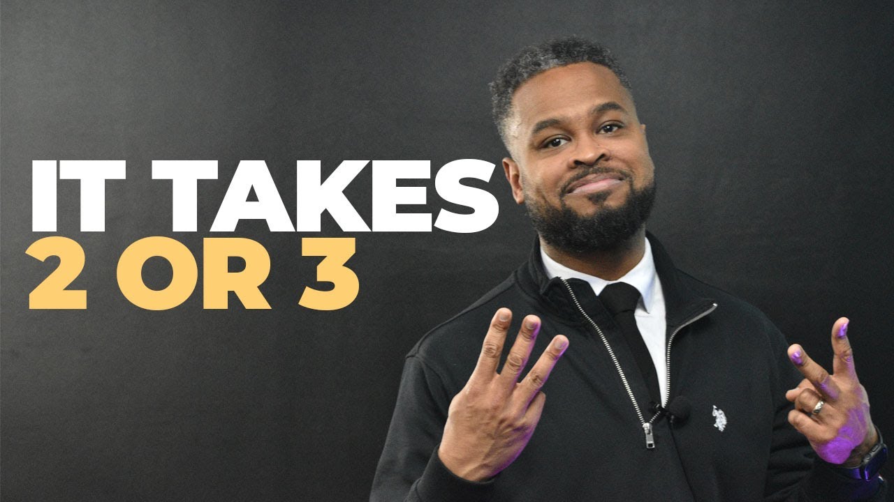 It takes two or three | Pastor Leon Etten