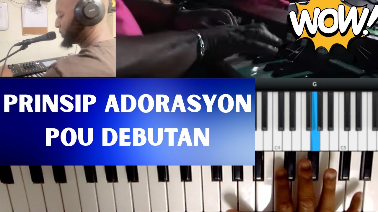 Aprann Prinsip sa yo pou Mizik Adorasyon yo - Lesson Pou Debutan