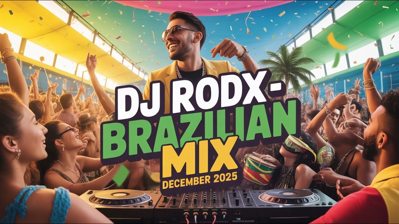DJ Rodx - Brazilian Mix December 2025