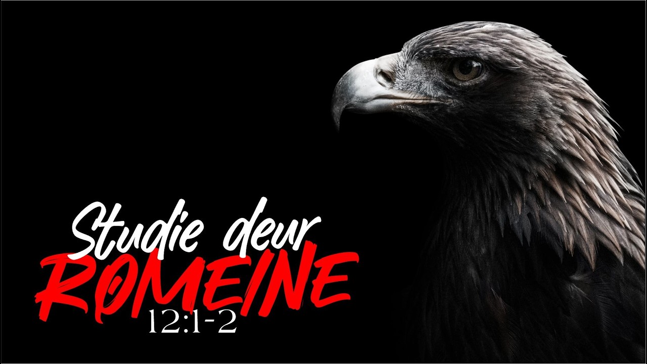 Studie deur Romeine | Rom 12:1-2