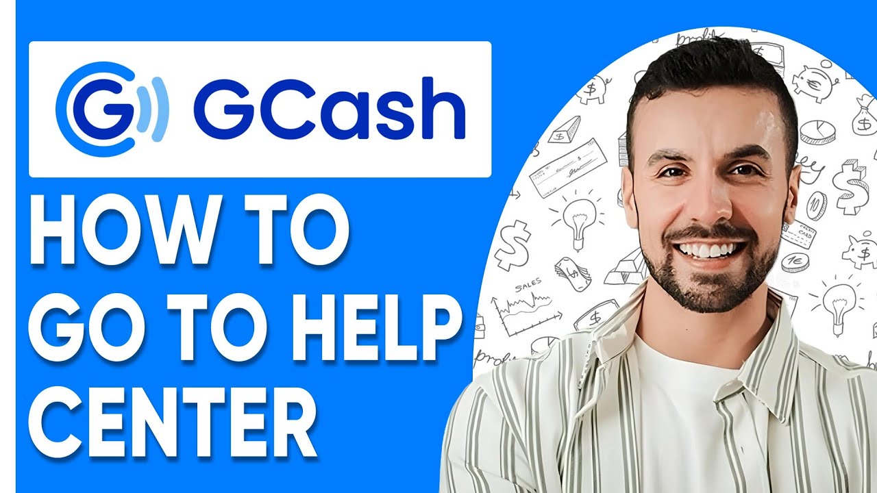 How To Go To GCash Help Center | Easy Steps to Get Support |