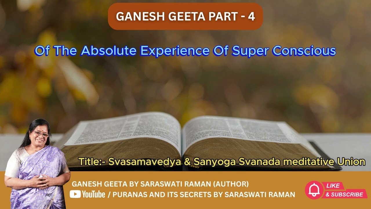Svasamavedya & Sanyoga Svanada meditative Union ch chapter 4, By Sarswati Raman