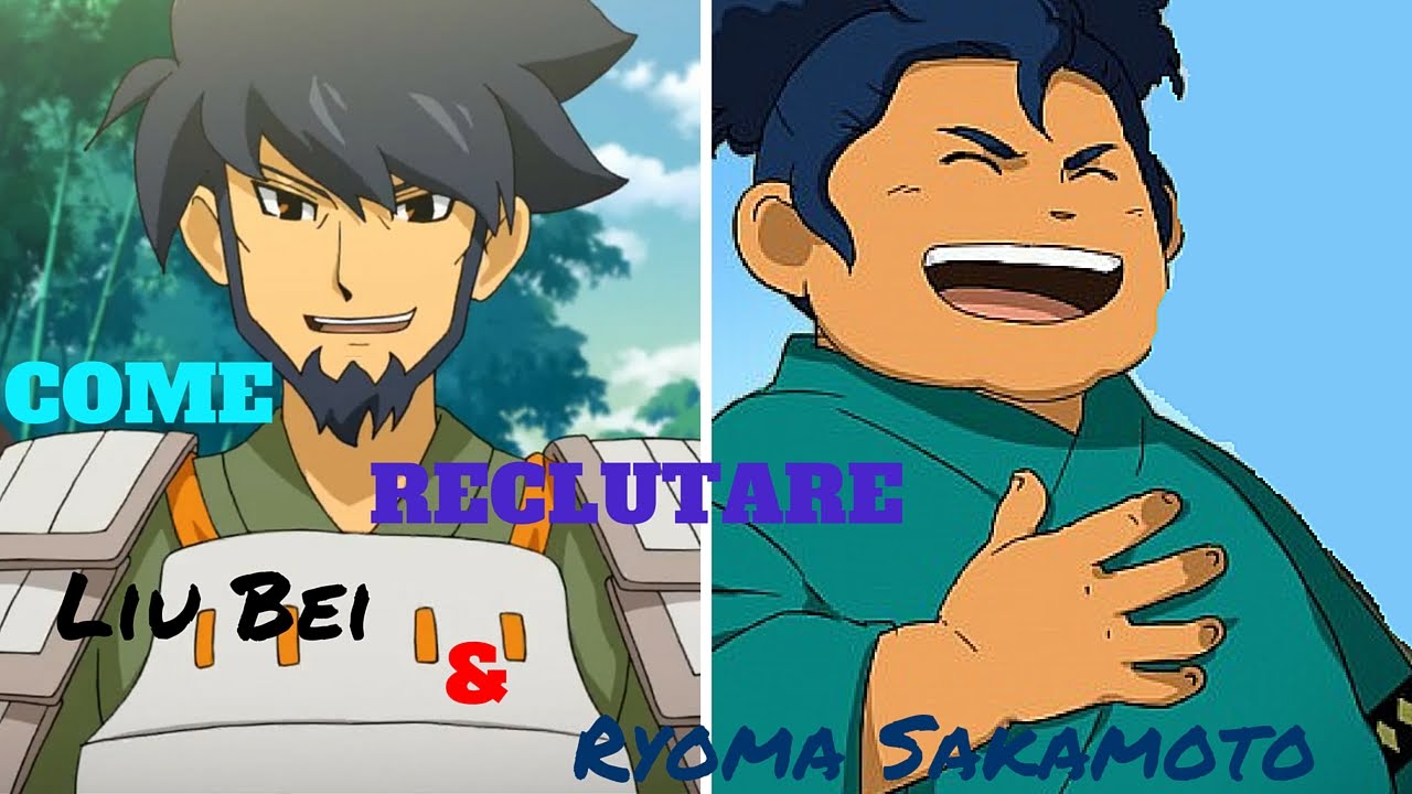 Inazuma Eleven Go Chrono Stone  Come Reclutare Liu Bei + Sakamoto
