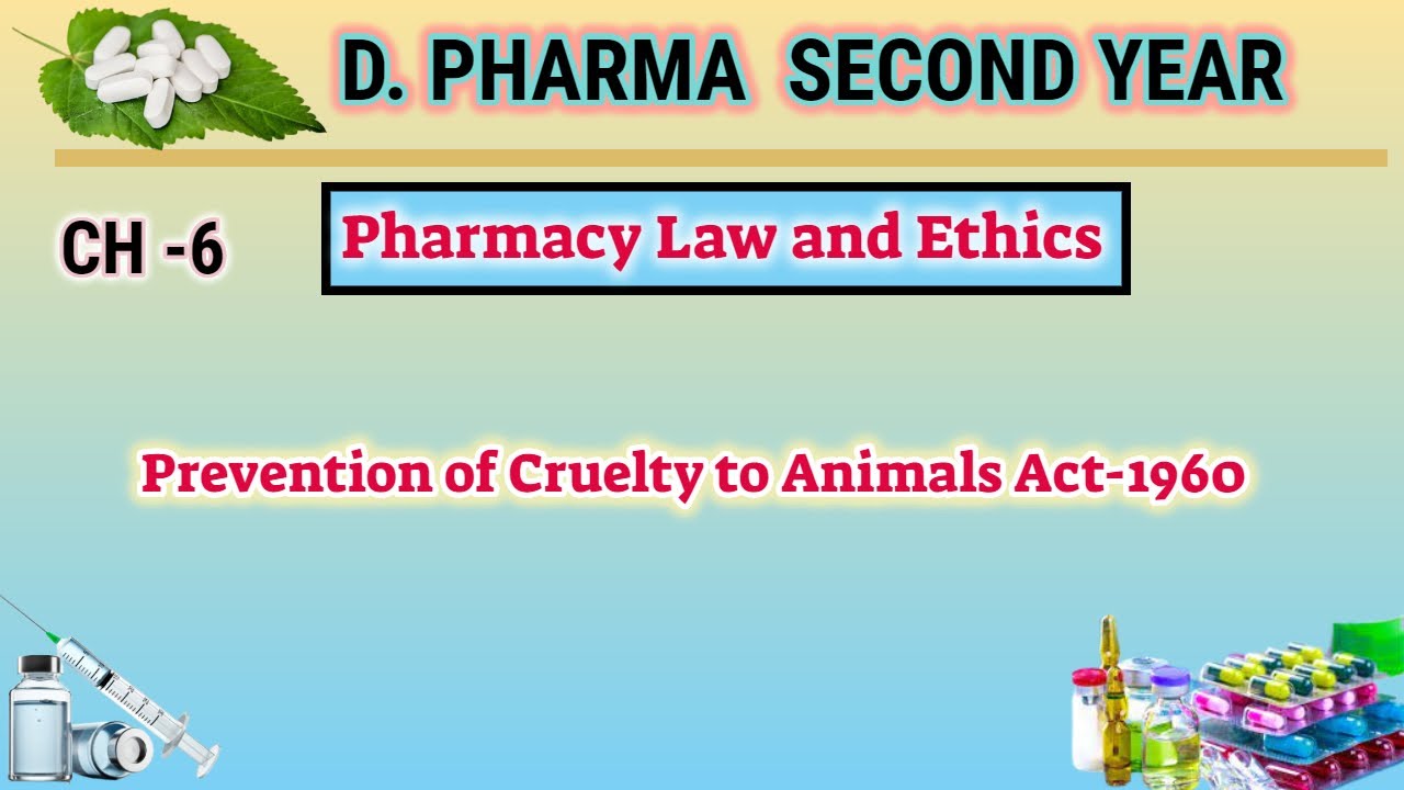 Prevention of Cruelty to Animal Act-1960 | Ch-6 | Pharmacy Law and Ethics | D.Pharm second year