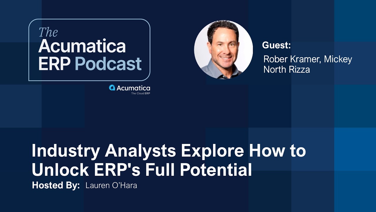 Episode 7: Industry Analysts Explore How to Unlock ERP's Full Potential