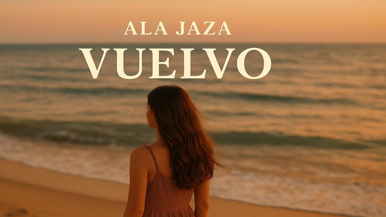 Ala Jaza - Vuelvo (Video Oficial)