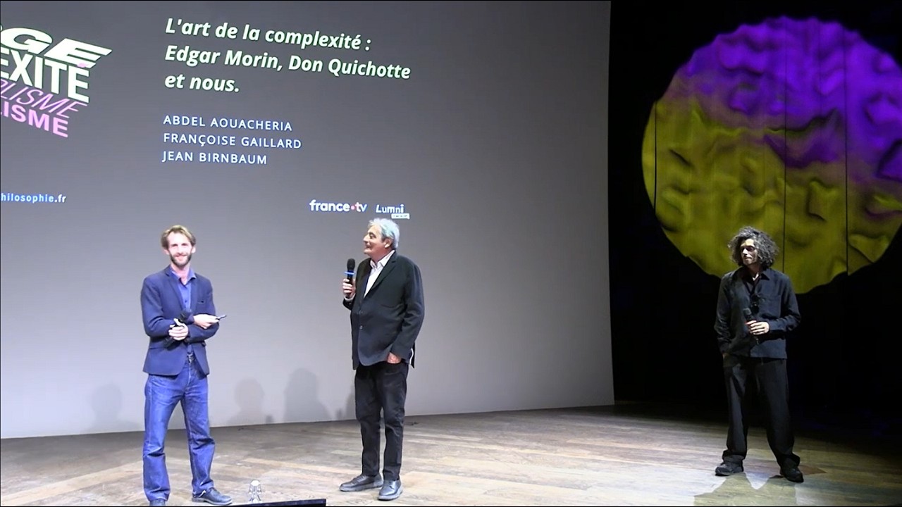 « L'art de la complexité  Edgar Morin, Don Quichotte, et nous»,