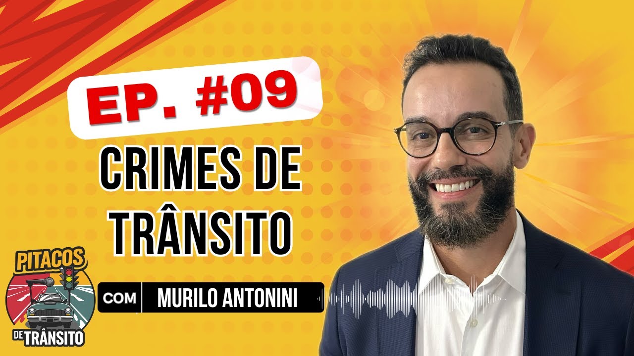 EP. 09 - DELEGADO MURILO ANTONINI