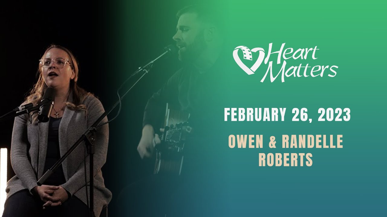 Heart Matters Episode #244: Owen & Randelle Roberts