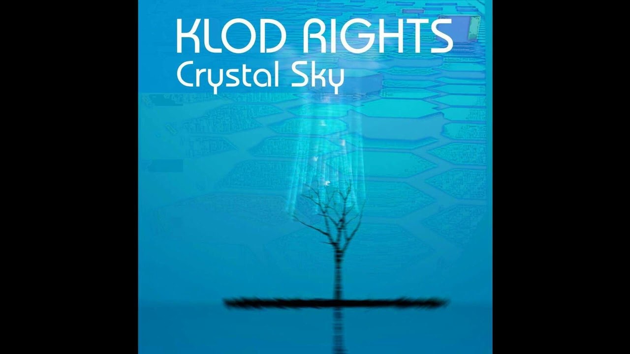 Klod Rights - Crystal Sky (Extended Version)
