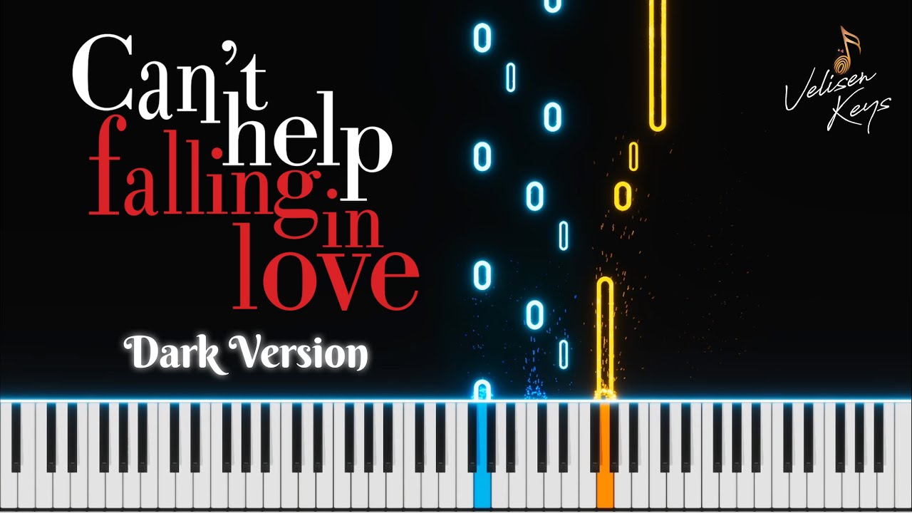 Can't Help Falling In Love [Dark Version]  | Piano Cover by Velisen Keys