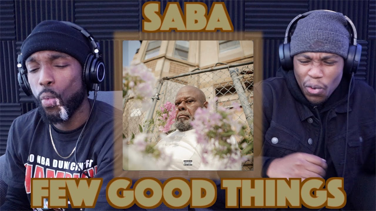 Saba - Few Good Things | FIRST REACTION/REVIEW