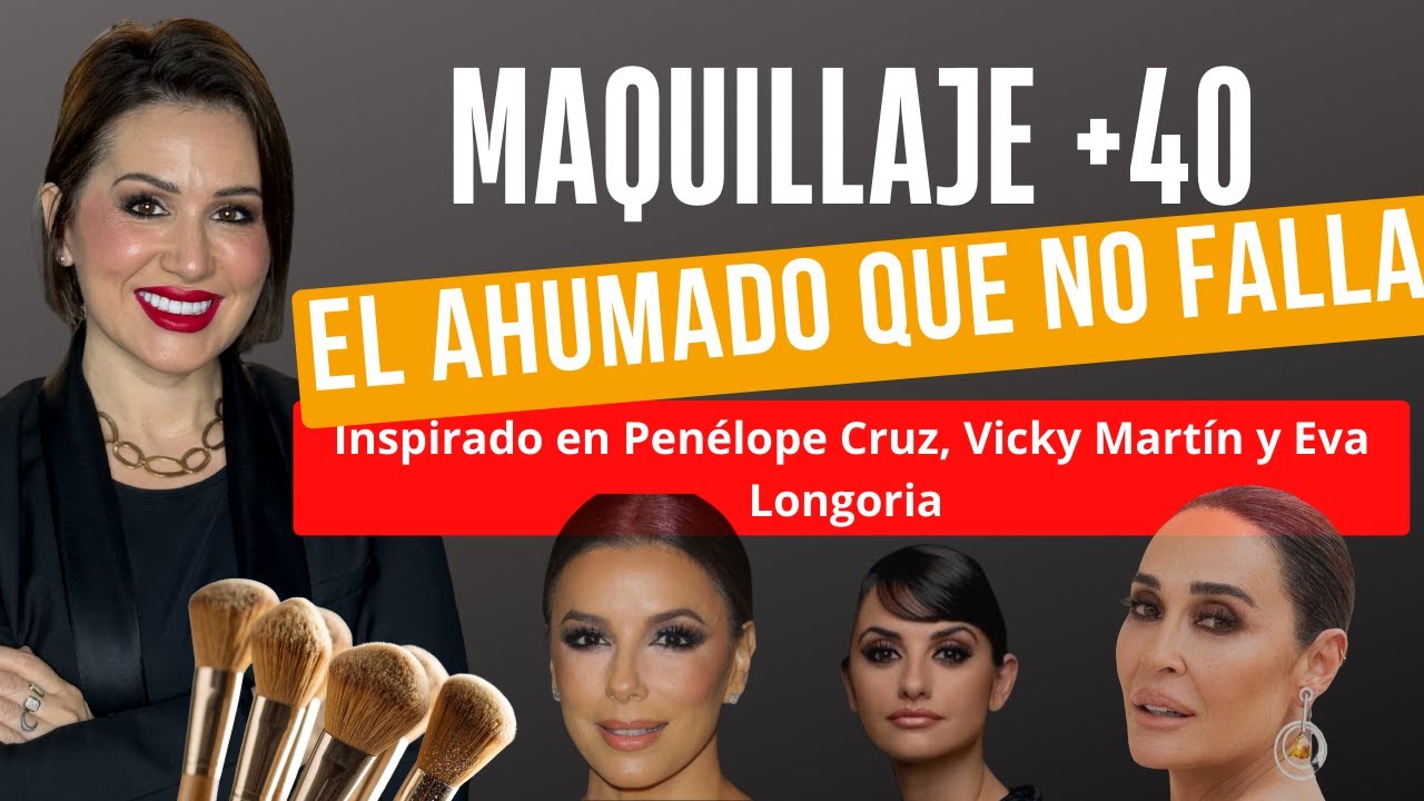 El maquillaje inspirado en Penélope Cruz, Vicky Martín Berrocal y Eva Longoria… ojos ahumados.