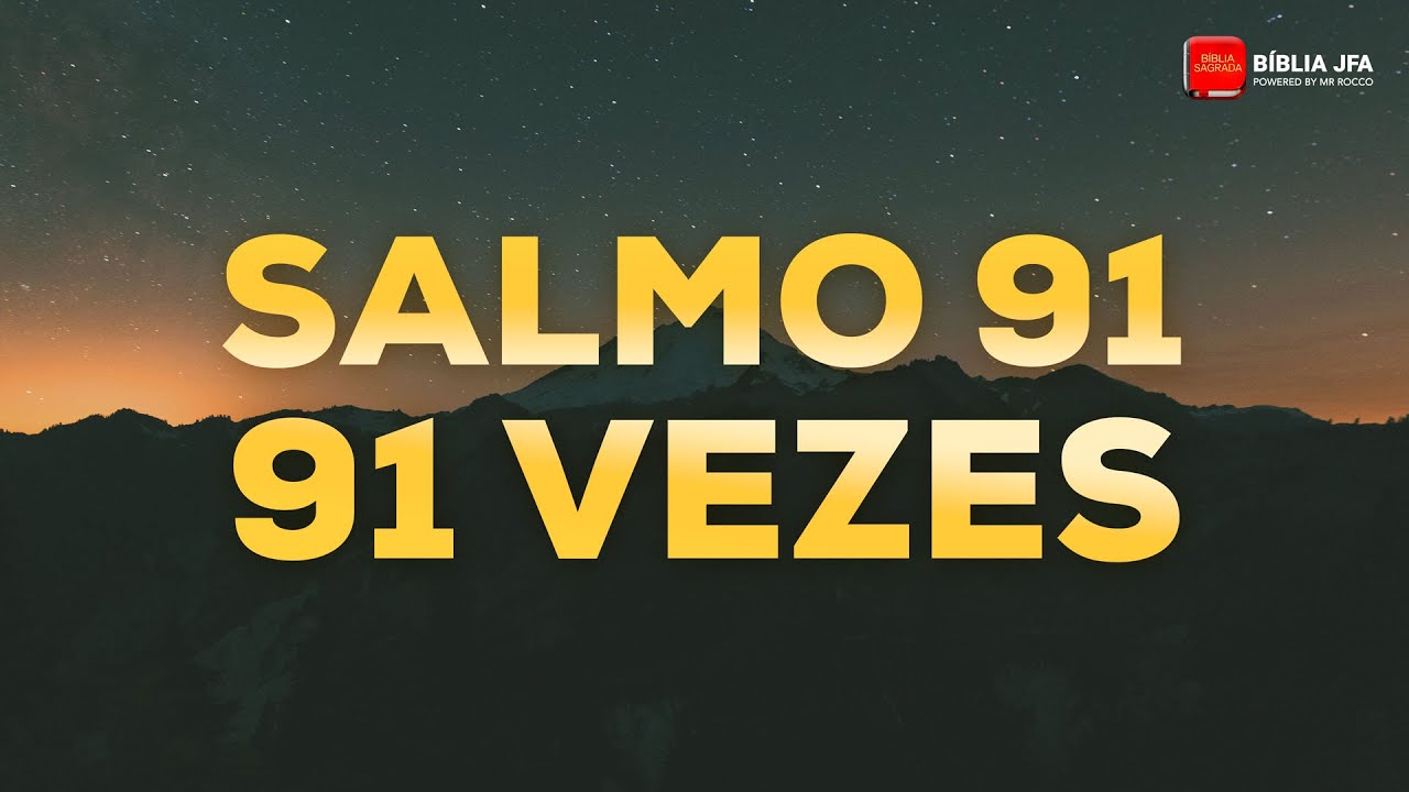 SALMO 91 91 VEZES - B&iacute;blia JFA Offline