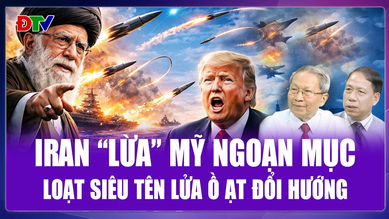 QUỐC TẾ NÓNG 17/3: Iran “lừa” Mỹ, loạt siêu tên lửa “đánh võng” đổi hướng khiến Washington sập bẫy