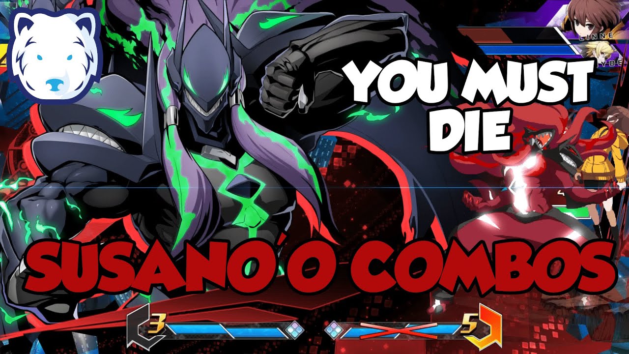 [v2.0] BBTAG - Susano'o Combos with inputs