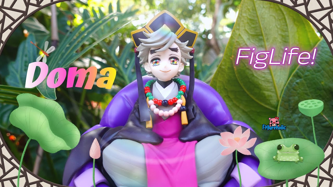 [Figureholic] 4K 🪭 Doma FigLife! Banpresto Bandai Demon Slayer: Kimetsu no Yaiba &ndash; Review