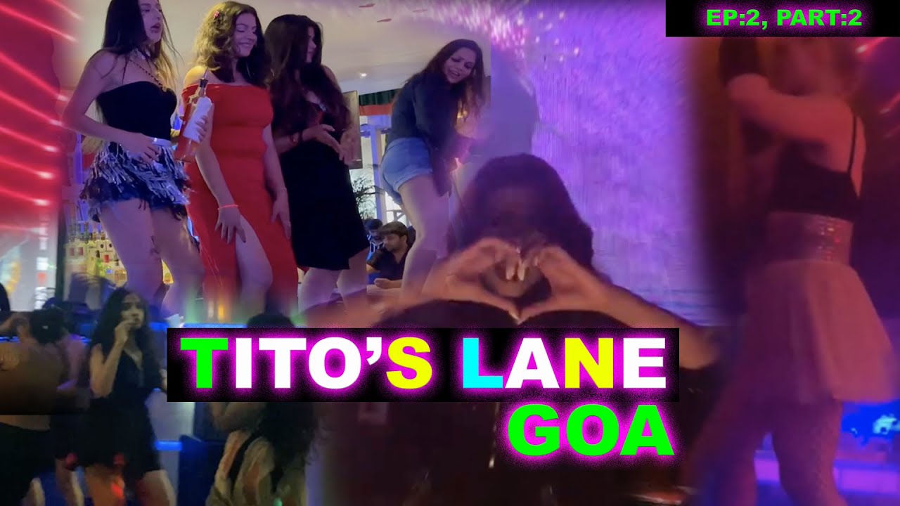 Nightlife of Goa | Tito's Lane | Pubs and Nightclubs | Near Baga Beach