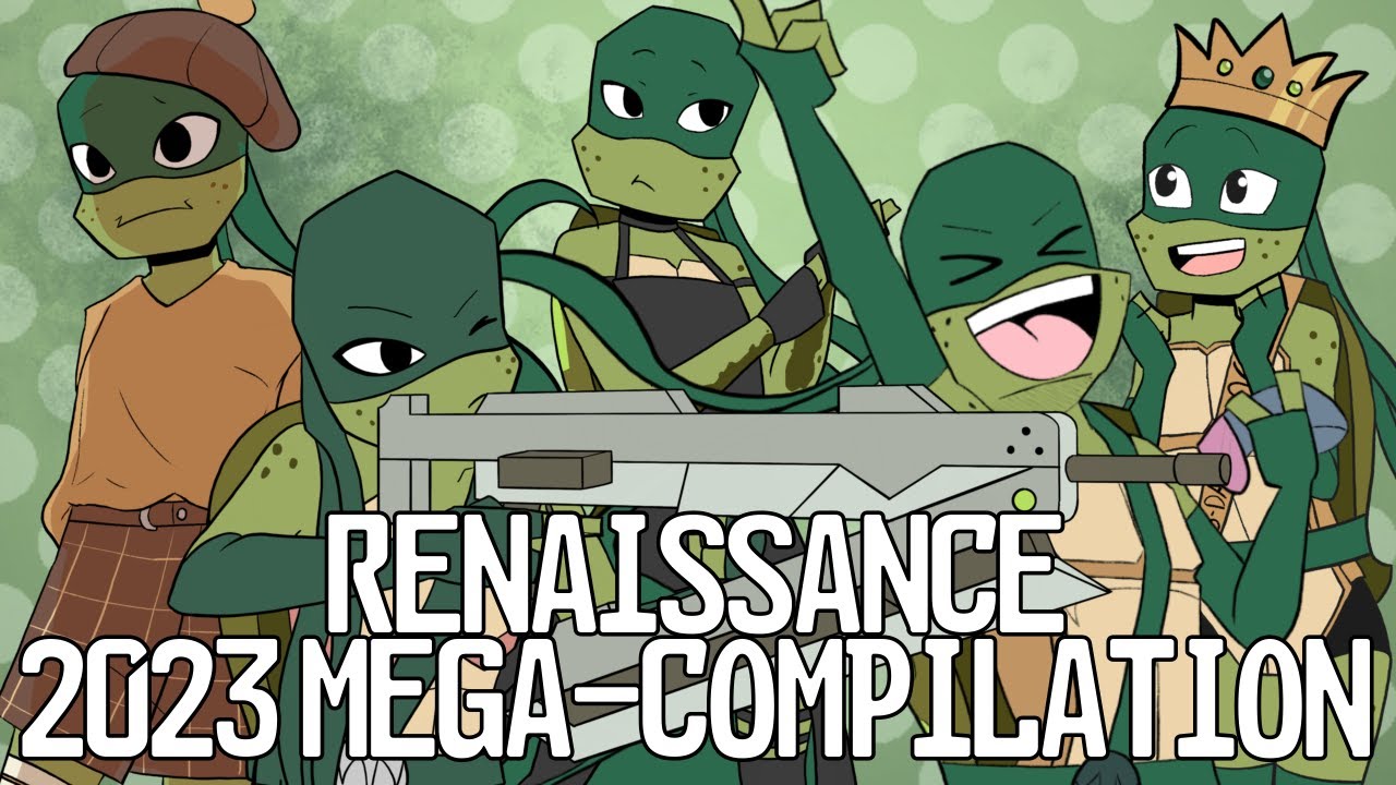 One Year of Renaissance mega compilation