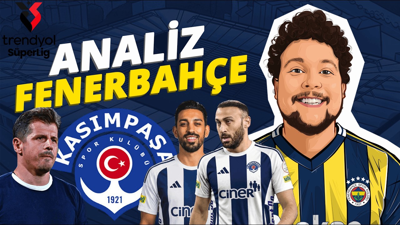 FENERBAHÇE - KASIMPAŞA MAÇ ÖNÜ ANALİZİ💥Artılar &Eksiler, Oyun & Muhtemel 11📝| Analiz Fenerbahçe