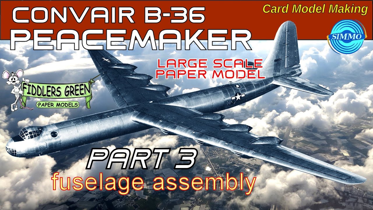 Convair B-36 Peacemaker Paper model Part 3.. fuselage assembly